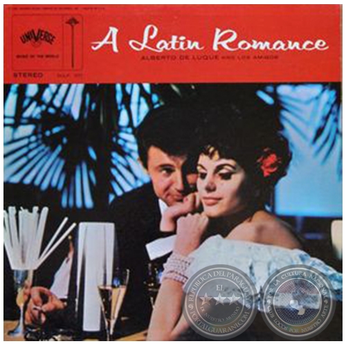 A LATIN ROMANCE - ALBERTO DE LUQUE AND LOS AMIGOS - Año 1963